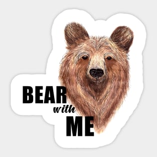 Bear With Me Sticker